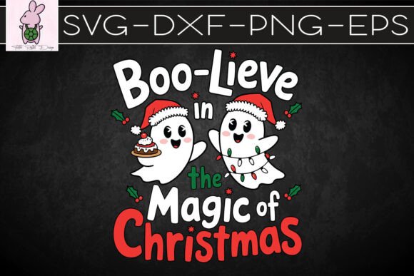 Boo-lieve in Magic Cute Christmas SVG