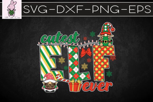 Christmas Cutest Elf Ever SVG