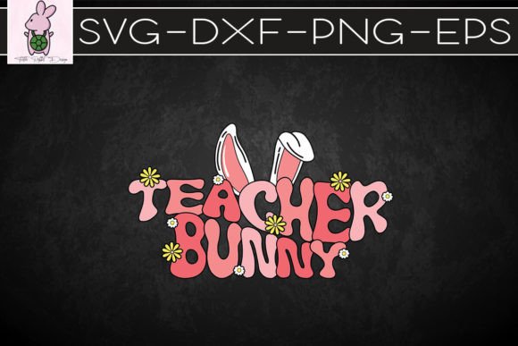 Easter Teacher Easter Bunny Retro SVG