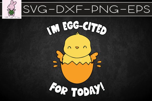 Egg-Cited Hatching Chick Easter SVG