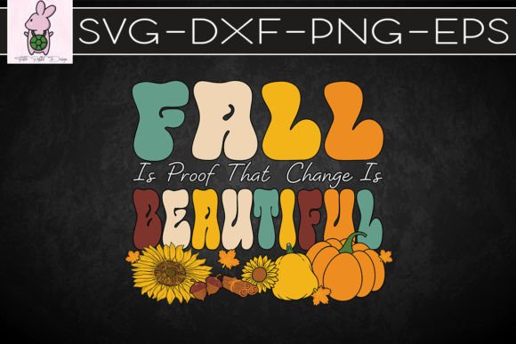 Fall Proof That Change Is Beautiful SVG