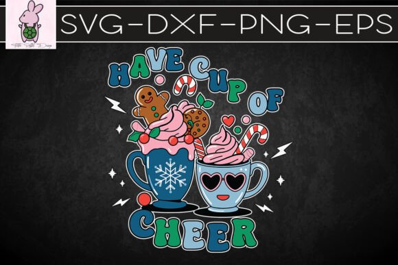 Have A Cup Of Cheer Christmas SVG