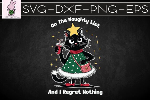 On the Naughty List I Regret Nothing SVG